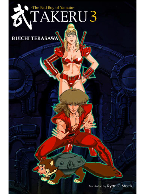 Title details for TAKERU -The Bad Boy of Yamato- 3 by Buichi Terasawa - Available